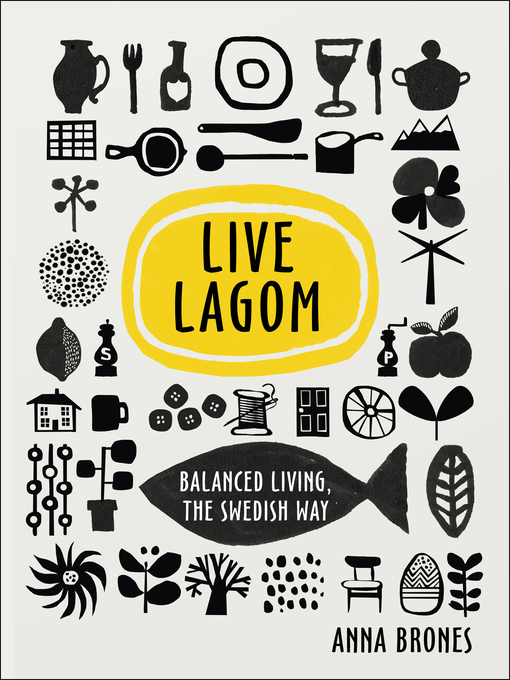 Title details for Live Lagom by Anna Brones - Available